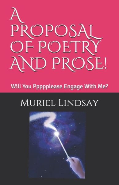 Cover for Muriel Barbara Lindsay · A Proposal of Poetry and Prose! (Paperback Book) (2021)