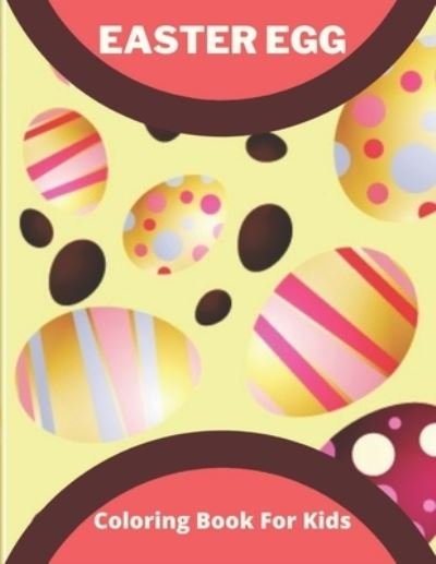 Easter Egg Coloring Book for Kids - Af Book Publisher - Bøker - Amazon Digital Services LLC - Kdp Print  - 9798718370409 - 7. mars 2021