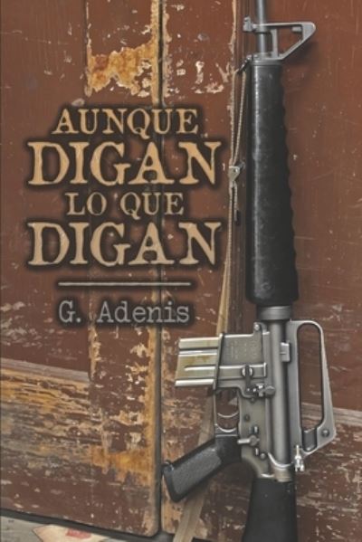 Cover for G Adenis · Aunque digan lo que digan (Paperback Book) (2021)