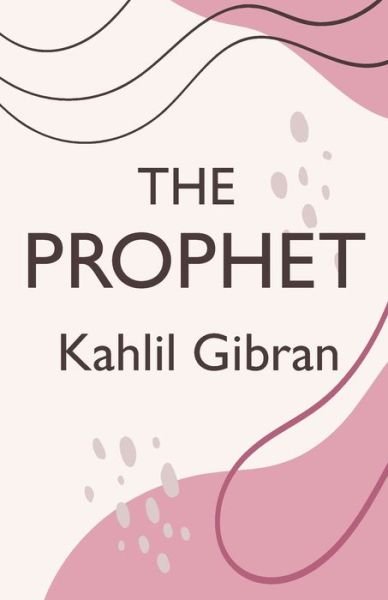 Cover for Kahlil Gibran · The Prophet: with original illustrations (Taschenbuch) (2021)