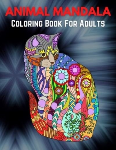 Cover for Trendy Coloring · Animal Mandala Coloring Book For Adults: An Adult Coloring Book with Majestic Animals, Mythical Creatures, and Beautiful Mandala Designs for Relaxation (Pocketbok) (2021)
