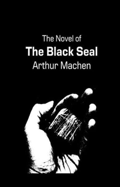 Cover for Arthur Machen · The Novel of the Black Seal Illustrated (Pocketbok) (2021)