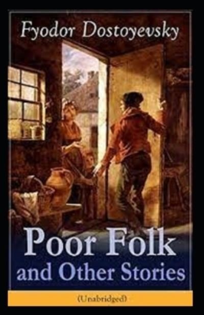 Cover for Fyodor Mikhailovich Dostoyevsky · Poor Folk illustarted (Paperback Bog) (2021)