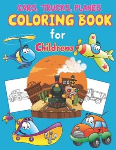 Cover for Preschooler Book Publisher · Trucks, Planes and Cars Coloring Book for Children's (Paperback Book) (2021)