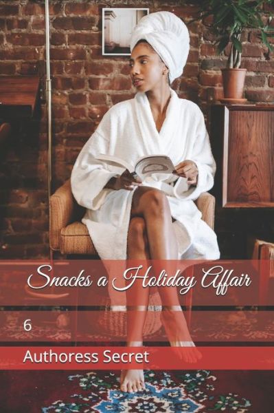 Cover for Authoress Secret · Snacks a Holiday Affair (Paperback Book) (2021)