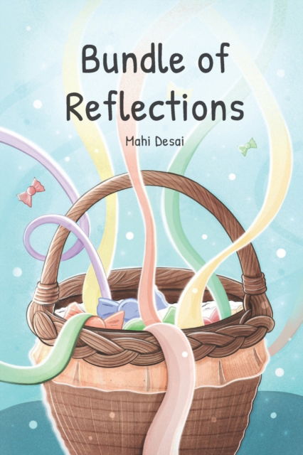 Cover for Mahi Desai · Bundle of Reflections (Paperback Book) (2022)