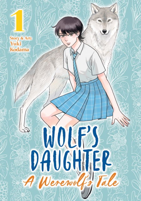 Wolf's Daughter: A Werewolf's Tale Vol. 1 - Wolf's Daughter: A Werewolf's Tale - Yuki Kodama - Books - Seven Seas Entertainment, LLC - 9798893734409 - June 24, 2025
