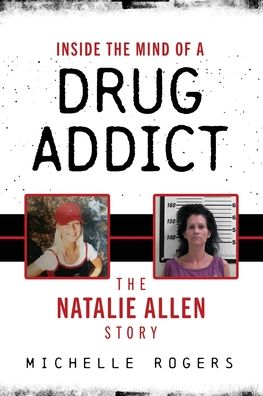 Cover for Michelle Rogers · Inside the Mind of a Drug Addict: The Natalie Allen Story (Paperback Book) (2022)