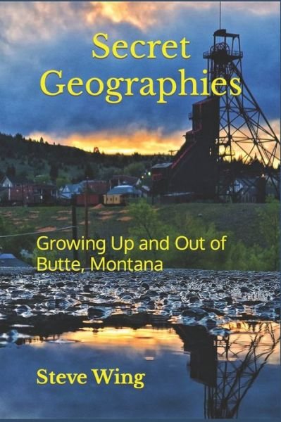 Cover for Steve Wing · Secret Geographies (Bog) (2022)