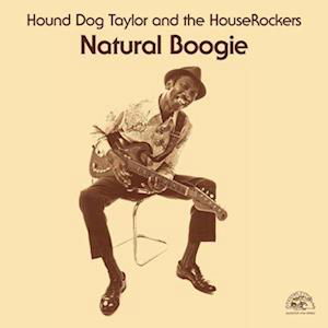 Natural Boogie - Hound Dog Taylor - Musique - ALLIGATOR - 0014551470410 - 2 juillet 2021