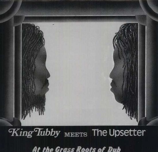 Cover for King Tubby / Upsetters · At The Grass Roots Of Dub (LP) (2012)