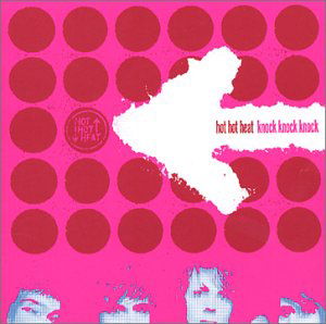 Knock Knock Knock - Hot Hot Heat - Musikk - SUBPOP - 0098787059410 - 22. mars 2004