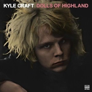 Cover for Kyle Craft · Dolls of Highland (LP) [Standard edition] (2016)