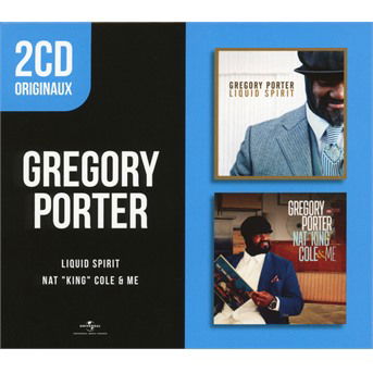 Gregory Porter · 2 CD Originaux : Liquid Spirit / Nat King Cole and Me (Fourreau) (CD) (2018)