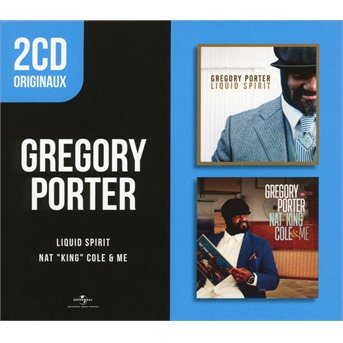 Cover for Gregory Porter · 2 CD Originaux : Liquid Spirit / Nat King Cole and Me (Fourreau) (CD) (2018)