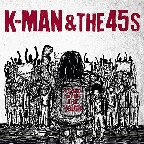 Cover for K-man and the 45s · Stand with the Youth (LP) (2019)