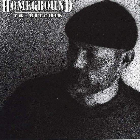 Cover for Tr Ritchie · Homeground (CD) (2004)