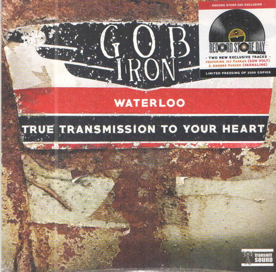 Gob Iron · Waterloo / True Transmission To Your Heart (LP) [Reissue edition] (2019)