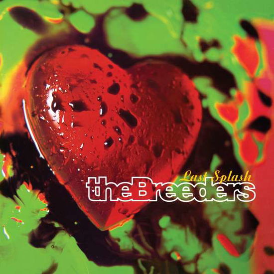 The Breeders · Last Splash (LP) [Reissue edition] (2018)