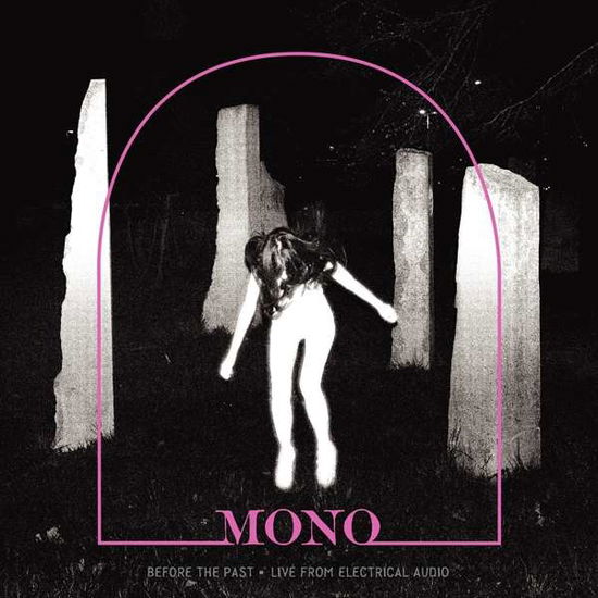 Cover for Mono · Before The Past - Live From Electrical Audio (LP) (2019)