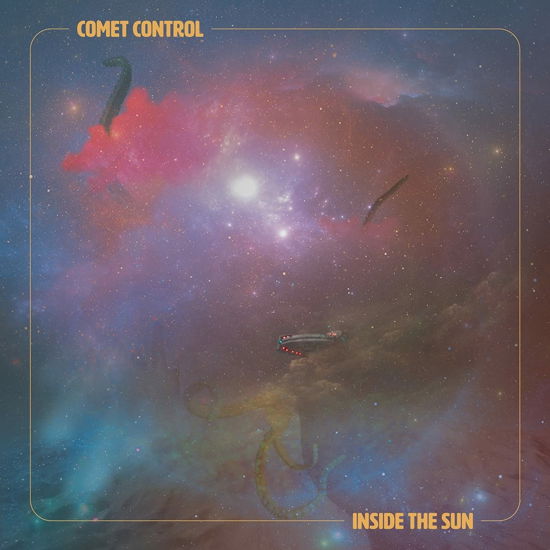 Cover for Comet Control · Inside the Sun (LP) (2021)