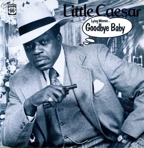 Cover for Little Caesar · Lying Woman / Goodbye Baby (LP) (1999)