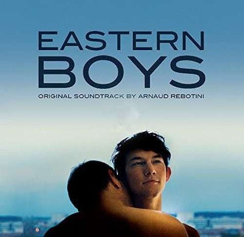 Eastern Boys Soundtrack - Arnaud Rebotini - Musik - BLACKSTROBE - 0730003651410 - 5. august 2014