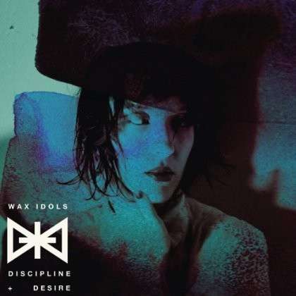 Cover for Wax Idols · Discipline &amp; Desire (LP) (2013)