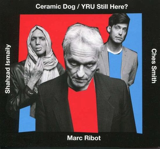 Cover for Marc Ribot · Ceramic Dog / Yru Still Her (LP) (2018)
