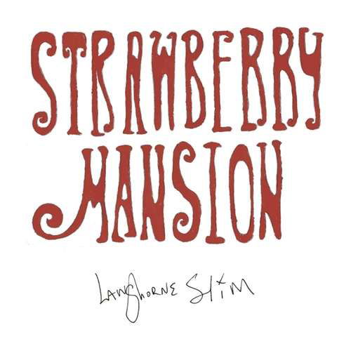 Strawberry Mansion - Langhorne Slim - Muziek - SPV - 0803020219410 - 12 februari 2021