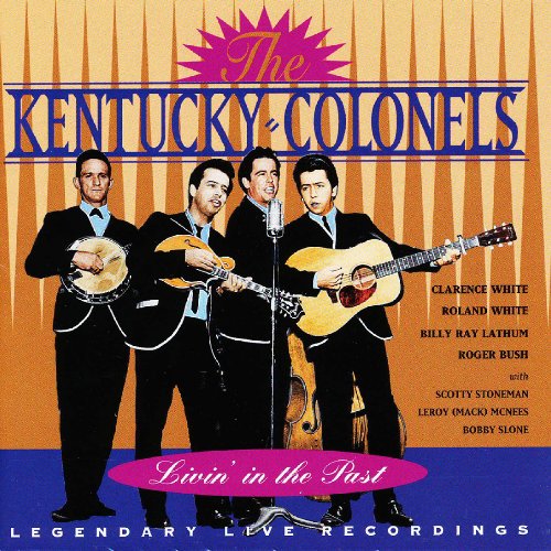 Kentucky Colonelsthe · Livin' in the Past (CD) (2009)