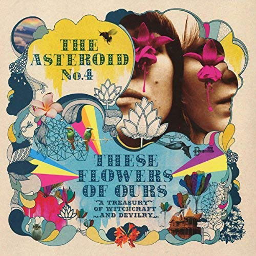 Cover for Asteroid No. 4 · These Flowers Of Ours (LP) (2018)