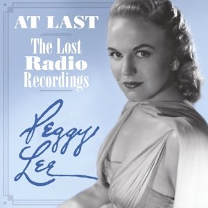 At Last - Lost Radio Recordings - Peggy Lee - Musik - REAL GONE MUSIC USA - 0848064003410 - 10 mars 2015