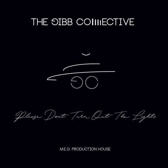 Please Dont Turn out the Lights - The Gibb Collective - Musique - MARC ET CLAUDE'S - 0860386000410 - 27 octobre 2017