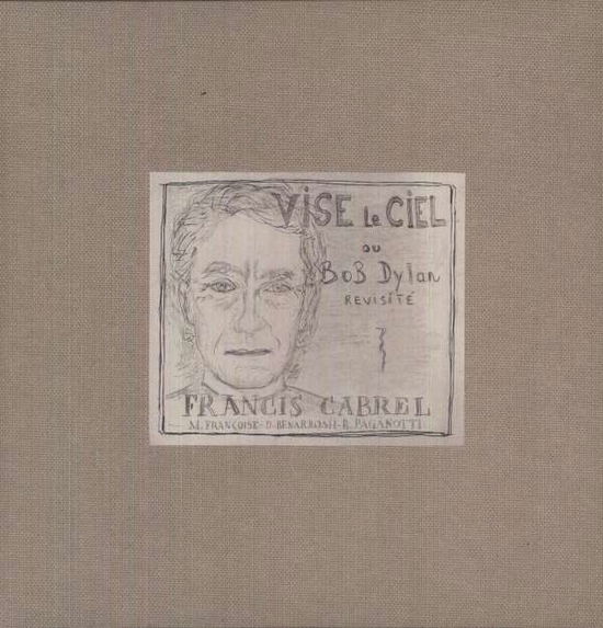 Vise Le Ciel - Francis Cabrel - Musique - COLUMBIA - 0887254665410 - 19 octobre 2012