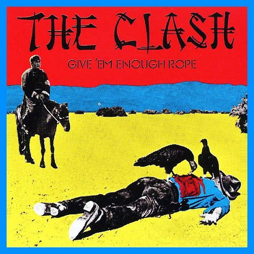 The Clash · Give 'em Enough Rope (LP) [33 LP edition] (2017)