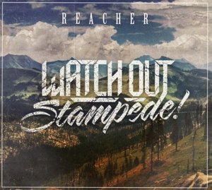 Cover for Watch Out Stampede · Reacher (CD) (2014)