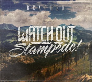 Reacher - Watch Out Stampede - Music - GROOVE ATTACK - 4260162750410 - June 12, 2014