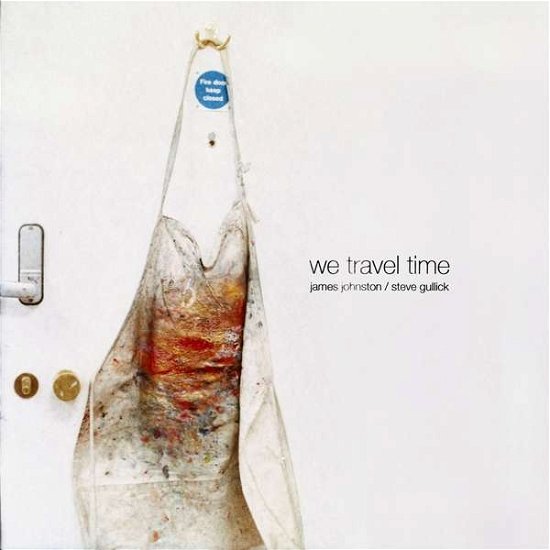 Cover for James Johnston / Steve Gullick · We Travel Time (LP) (2021)