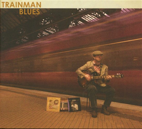Cover for Trainman Blues (CD) (2018)