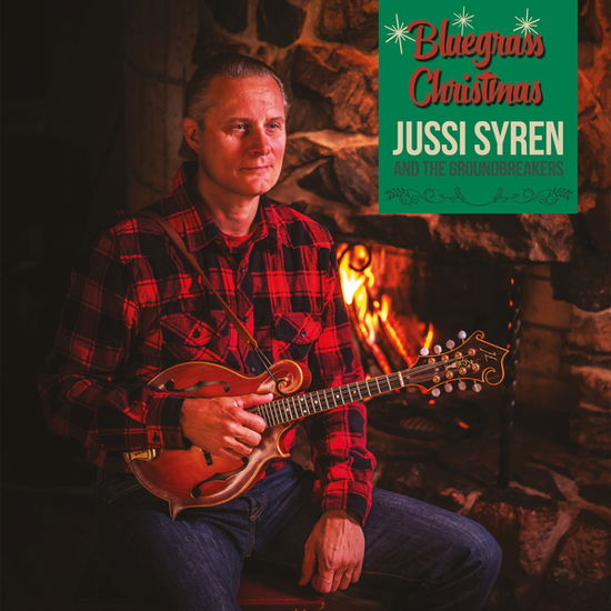 Bluegrass Christmas - Jussi Syren and the Groundbreakers - Muziek - BLUELIGHT RECORDS - 6418594321410 - 13 november 2020