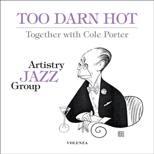 Too Darn Hot (Cole Porter Compositions) - Jan Lundgren & Artistry Jazz Group - Musik - VOLENZA - 7320470141410 - 28. Februar 2012