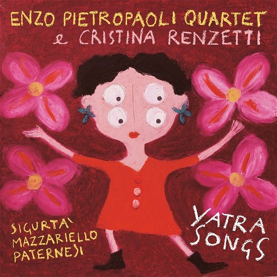 Cover for Pietropaoli / Renzetti · Yatra Songs (CD) (2022)