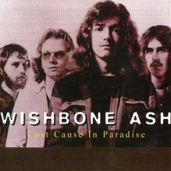 Cover for Wishbone Ash · Lost Cause in Paradise (CD) (2008)