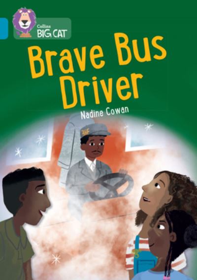 Brave Bus Driver: Band 13/Topaz - Collins Big Cat - Nadine Cowan - Books - HarperCollins Publishers - 9780008533410 - January 25, 2024