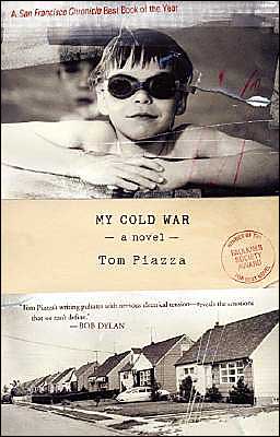 Cover for Tom Piazza · My Cold War: a Novel (Paperback Book) (2004)