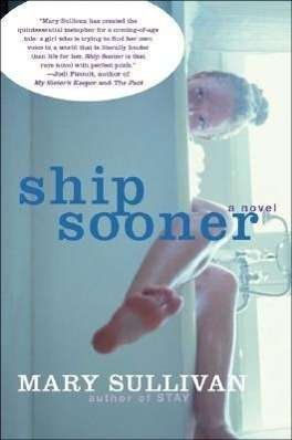 Ship Sooner: a Novel - Mary Sullivan - Livros - William Morrow Paperbacks - 9780060562410 - 18 de janeiro de 2005