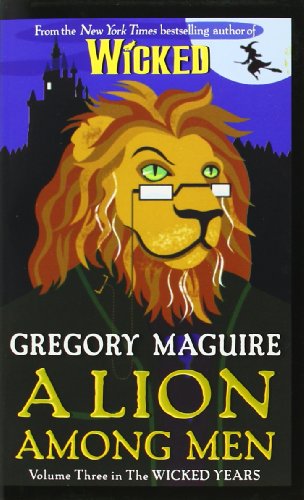 Cover for Gregory Maguire · Lion Among Men - The Wicked Years (Taschenbuch) [Reprint edition] (2010)