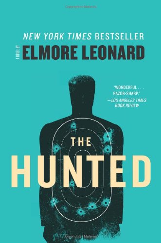 Cover for Elmore Leonard · The Hunted: a Novel (Taschenbuch) [Reprint edition] (2012)