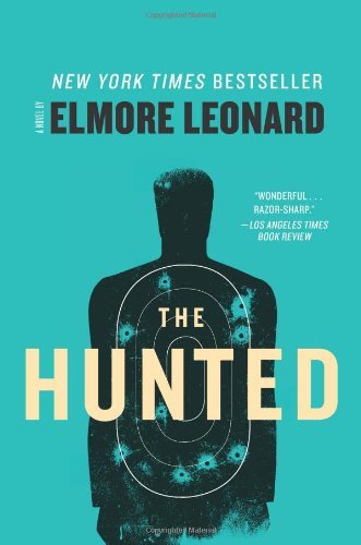Cover for Elmore Leonard · The Hunted: a Novel (Paperback Bog) [Reprint edition] (2012)
